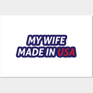 My Wife Made in USA Posters and Art